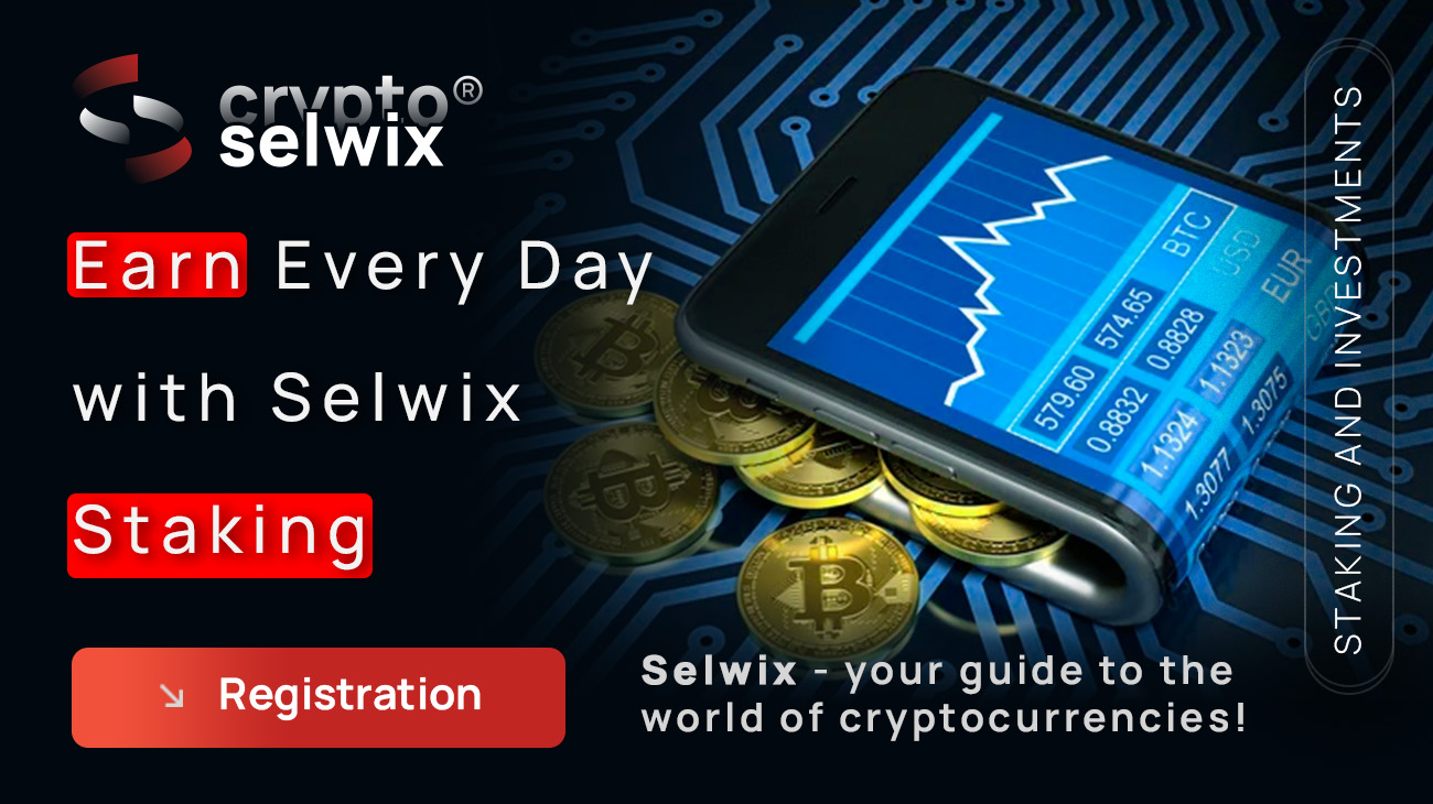 Earn every day with staking from Selwix