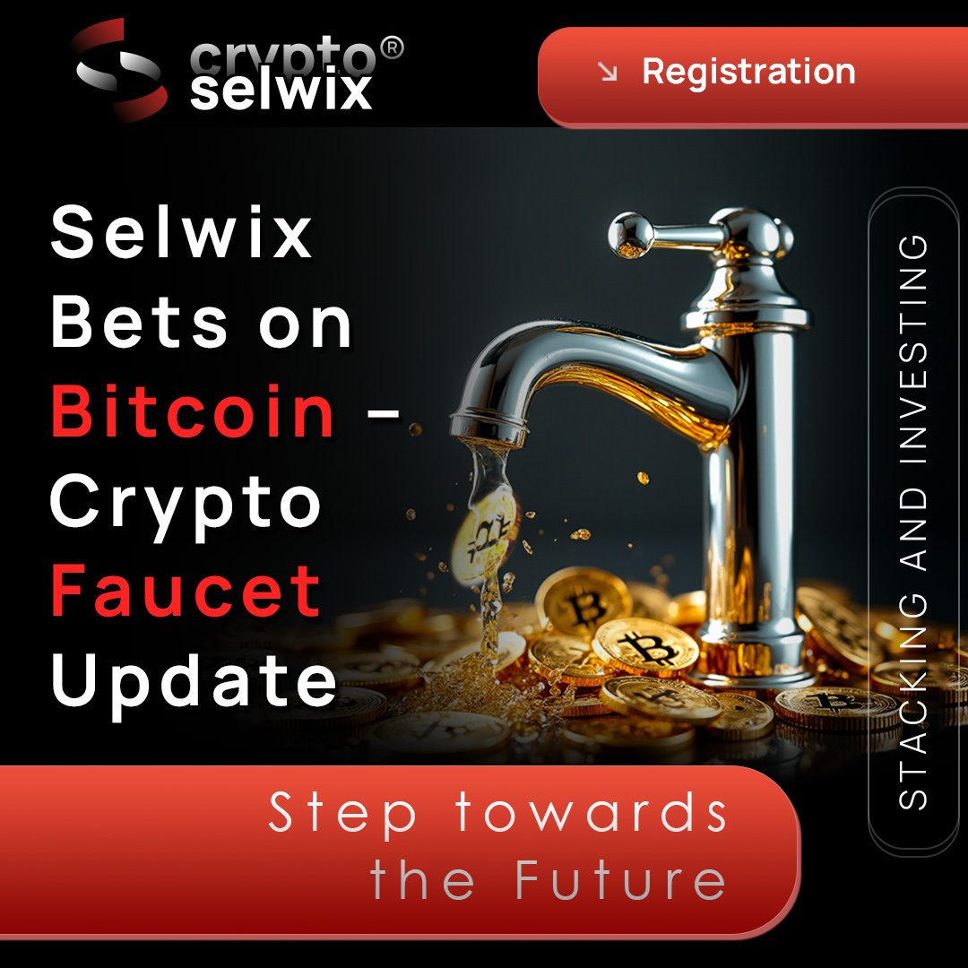 Selwix Bets on Bitcoin – Crypto Faucet Update